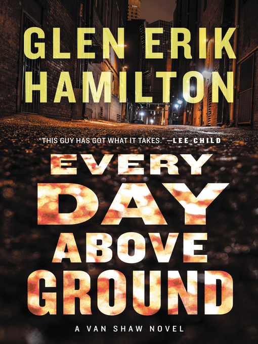 Title details for Every Day Above Ground by Glen Erik Hamilton - Wait list